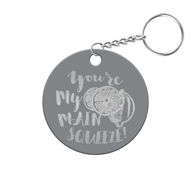 You're My Main Squeeze Circle Keychain